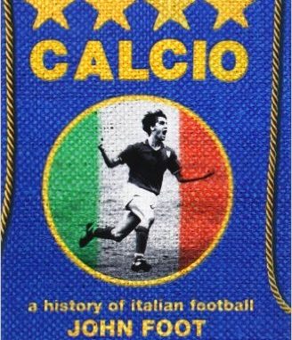 Calcio by John Foot Calcio by John Foot