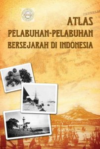 E-book Atlas Pelabuhan-Pelabuhan Bersejarah Di Indonesia