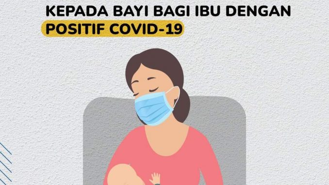 Cara Pemberian ASI Bagi Ibu Positif COVID Cara Pemberian ASI Bagi Ibu Positif COVID