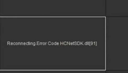 Reconnecting.Error Code HCNetSDK.dll[91]